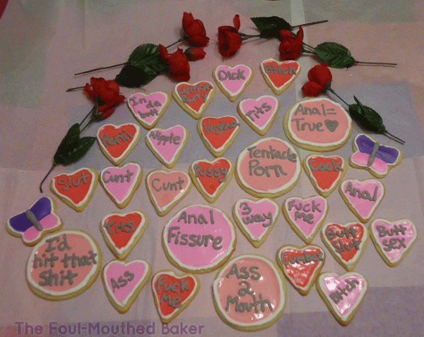 Bitches love roses and cookies with sexy messages on them.