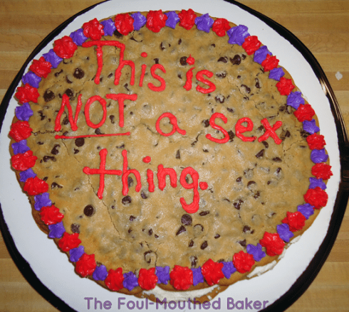 Write something clever on your big ass cookie. Or at least write something...