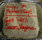 This Mother’s Day Remember to Recognize the Struggles of the Vagina